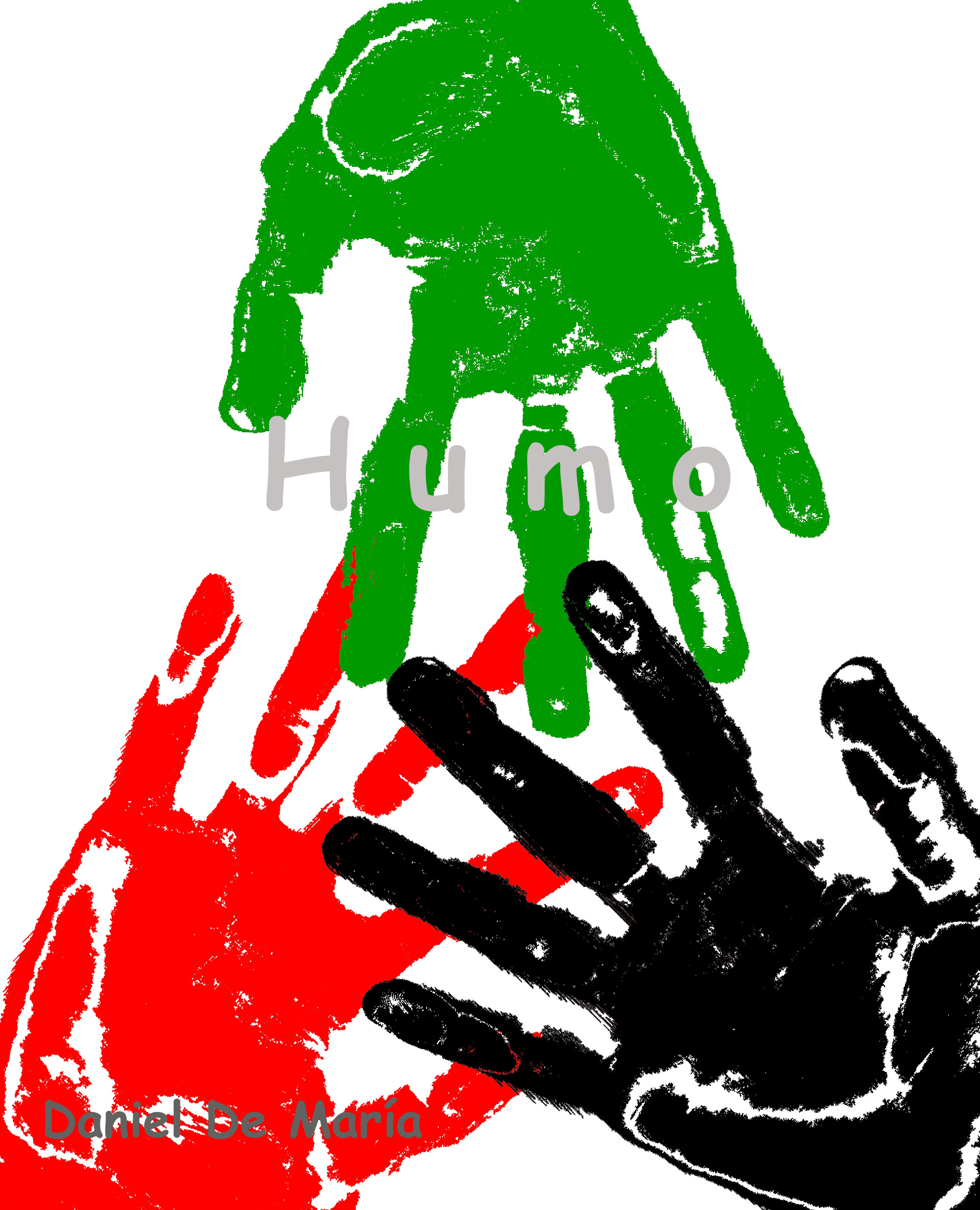 Portada del libro «Humo», de Daniel de María, con tres manos superpuestas en verde, rojo y negro que simbolizan la interdependencia humana y las decisiones que se entrecruzan en la vida.
